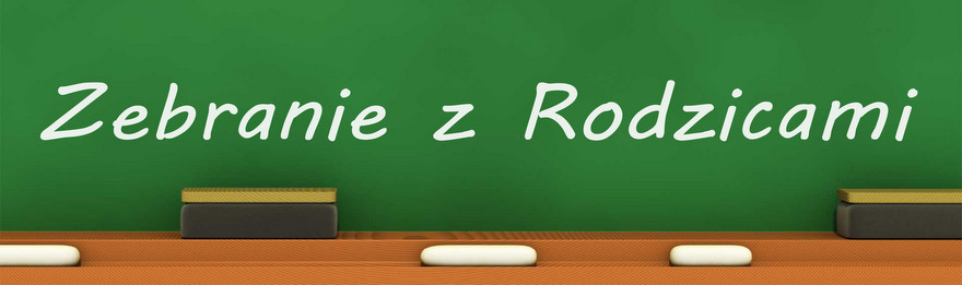 Zebranie z rodzicami - 20 marca 2025 r.